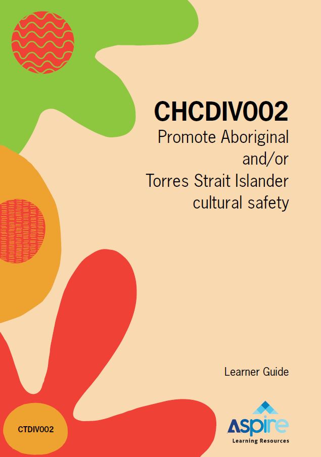 Image for CHCDIV002 Promote Aboriginal and/or Torres Strait islander cultural safety : learner guide.
